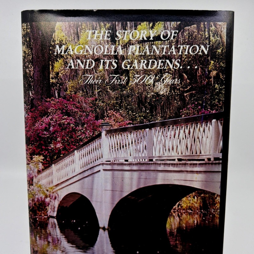 The Story of Magnolia Plantation and Its Gardens Their First 300 Years Hardcover